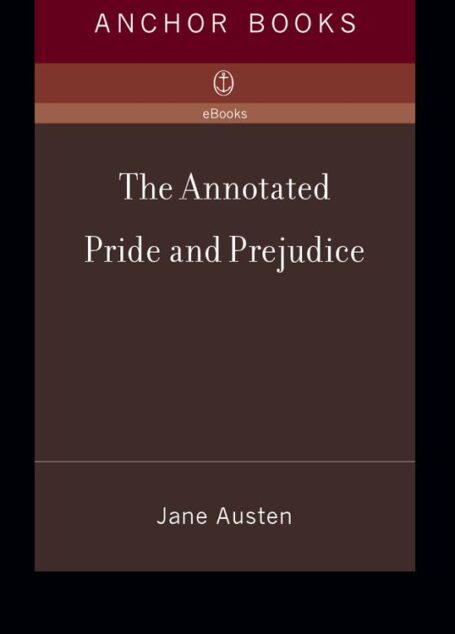 The Annotated Pride and Prejudice
