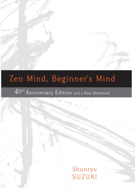 Zen Mind, Beginner’s Mind
