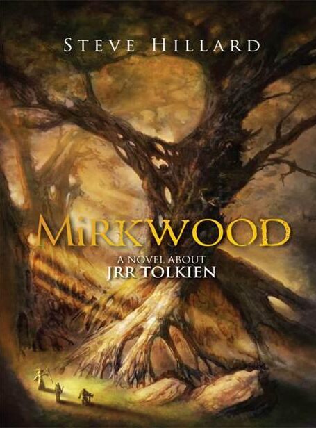 Mirkwood: A Novel About J.R.R. Tolkien