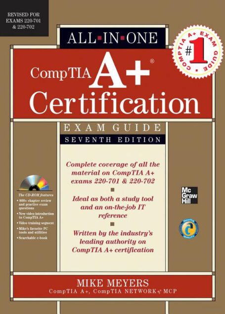 CompTIA A+ Certification All-In-One Exam Guide, Seventh Edition