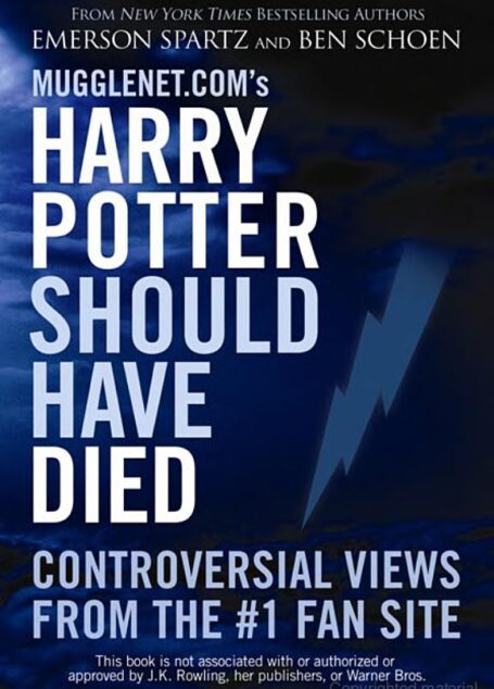 Mugglenet’s Harry Potter Should Have Died
