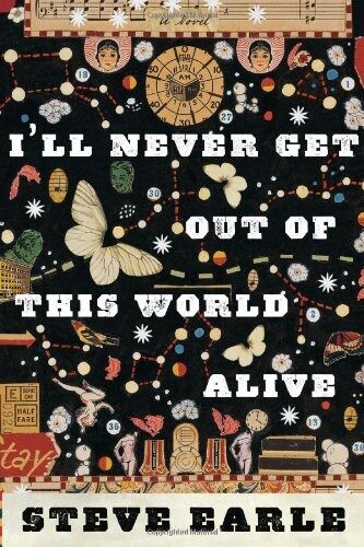 I’ll Never Get Out of This World Alive