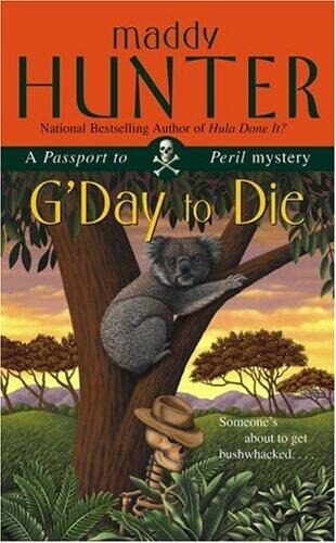 G’Day to Die: A Passport to Peril Mystery