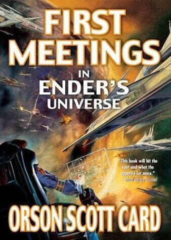 First Meetings: In Ender’s Universe