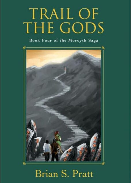 Trail of the Gods: The Morcyth Saga Book Four