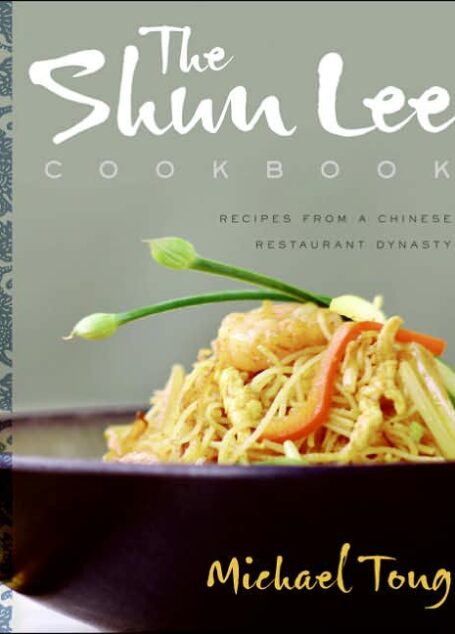 The Shun Lee Cookbook