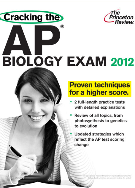 Cracking the AP Biology Exam, 2012 Edition