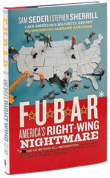 F.U.B.A.R.: America’s Right-Wing Nightmare