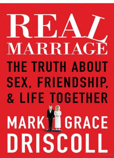 Real Marriage: The Truth About Sex, Friendship, and Life Together