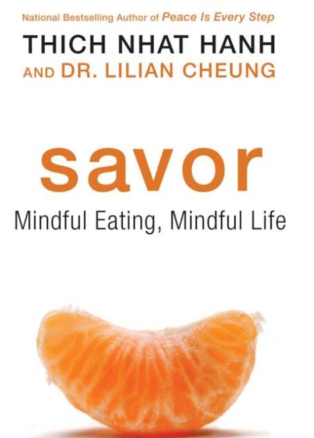 Savor: Mindful Eating, Mindful Life