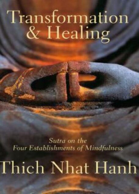Transformation and Healing: Sutra on the Four Establishments of Mindfulness