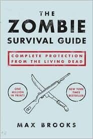 The zombie survival guide:plete protection from the living dead
