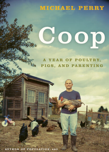 Coop: A Year of Poultry, Pigs, and Parenting