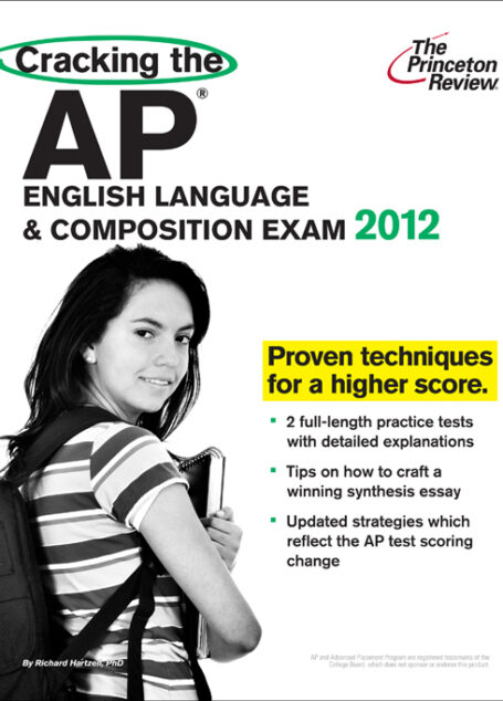 Cracking the AP English Language &position Exam, 2012 Edition