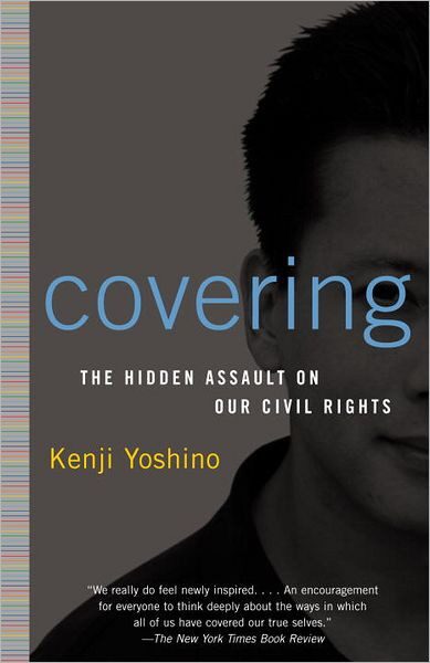 Covering: The Hidden Assault on American Civil Rights
