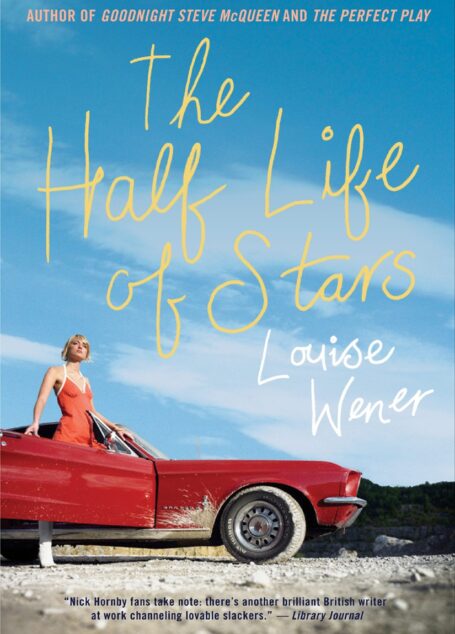The Half Life of Stars: A Novel