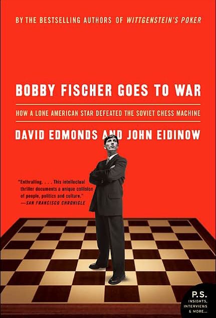 Bobby Fischer Goes to War: How a Lone American Star Defeated the Soviet Chess Machine