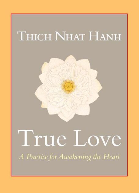 True Love: A Practice for Awakening the Heart