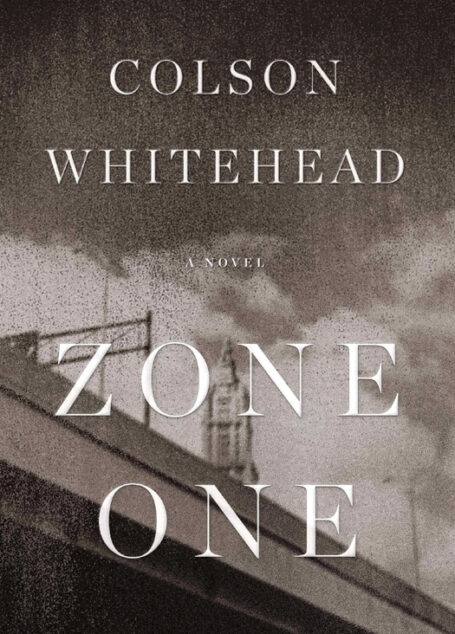 Zone One: A Novel