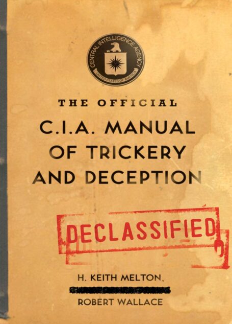 The Official CIA Manual of Trickery and Deception