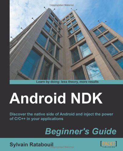 Android NDK Beginner’s Guide