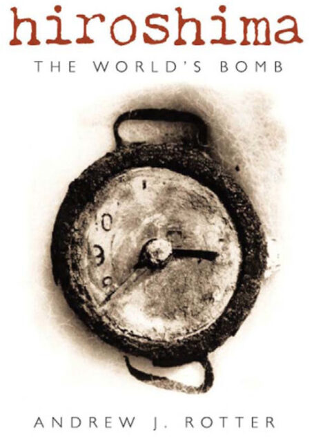 Hiroshima: The World’s Bomb
