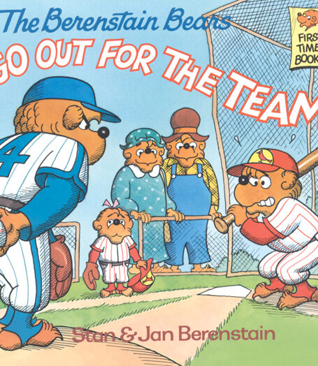 The Berenstain Bears Go Out for the Team