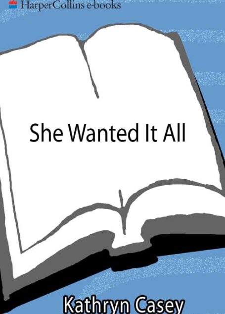 She Wanted It All