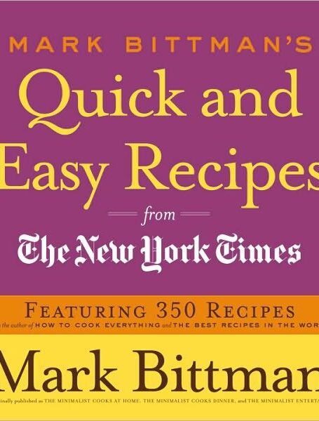 Mark Bittman’s Quick and Easy Recipes From the New York Times
