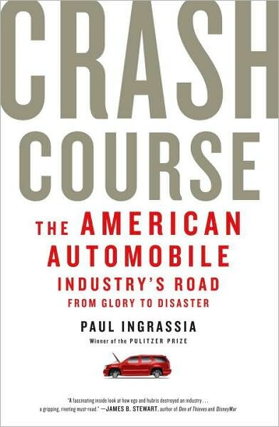 Crash Course: The American Automobile Industry’s Road From Glory to Disaster