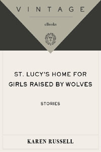 St. Lucy’s Home for Girls Raised by Wolves