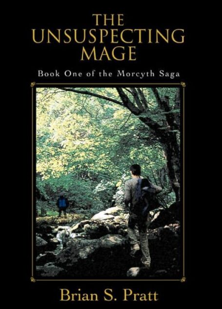 The Unsuspecting Mage: The Morcyth Saga Book One