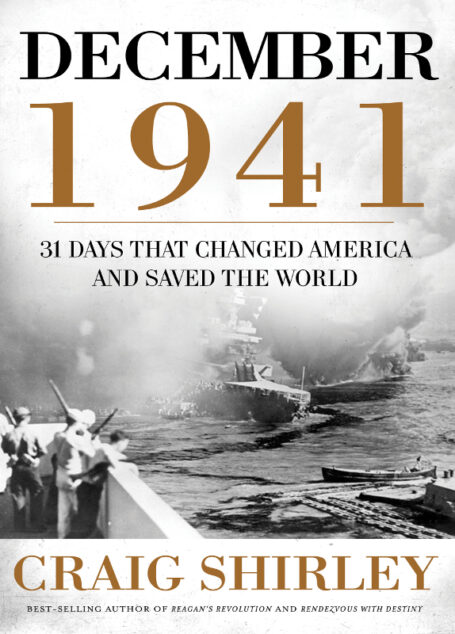 December 1941: 31 Days That Changed America and Saved the World