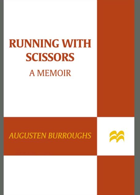Running with Scissors: A Memoir