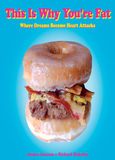This Is Why You’re Fat: Where Dreams Be Heart Attacks