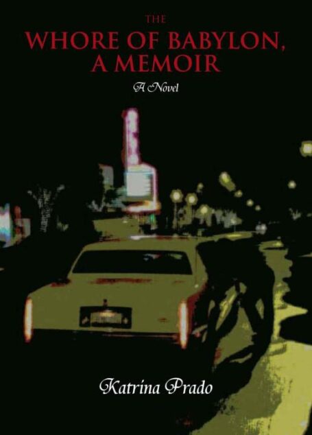 The Whore of Babylon, a Memoir