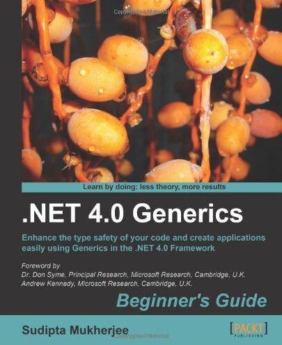 .NET 4.0 Generics Beginner’s Guide