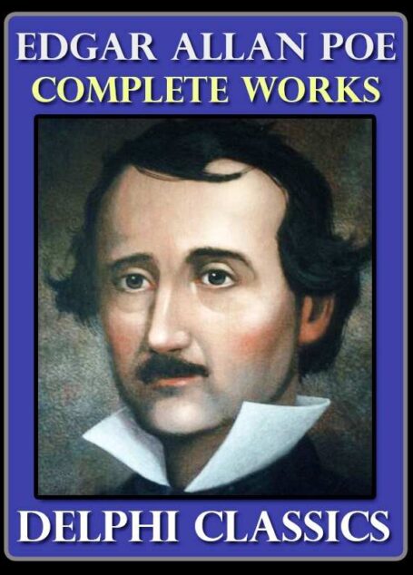 Complete Works of Edgar Allan Poe (Illustrated)