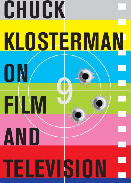 Chuck Klosterman on Film and Television