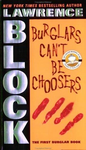 Burglars Can’t Be Choosers