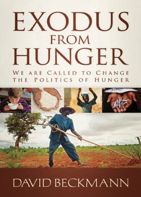 Exodus From Hunger: We Are Called to Change The Politics of Hunger
