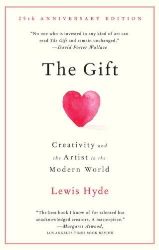 The Gift: Creativity and the Artist in the Modern World