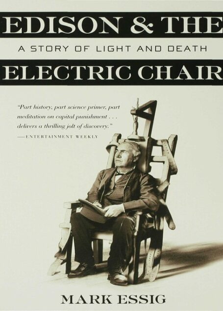 Edison and the Electric Chair: A Story of Light and Death