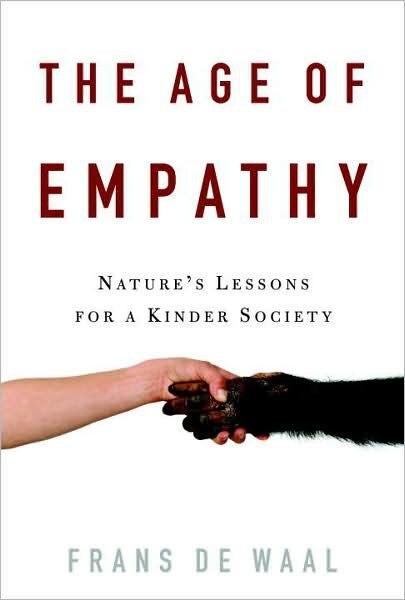 The Age of Empathy: Nature’s Lessons for a Kinder Society