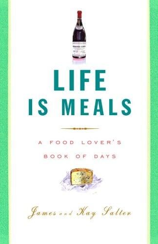 Life Is Meals: A Food Lover’s Book of Days