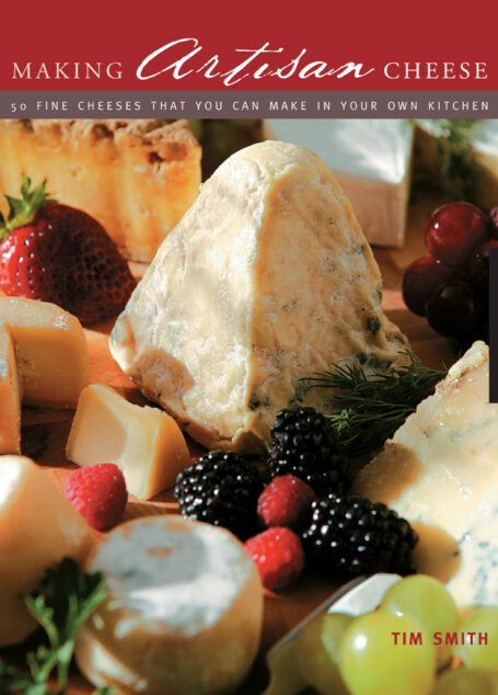 Making Artisan Cheese: 50 Fine Cheeses That You Can Make in Your Own Kitchen