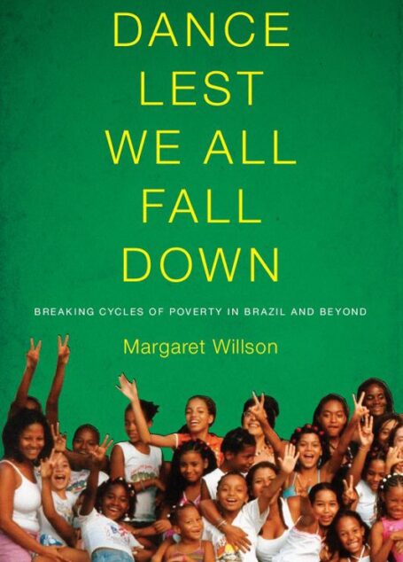 Dance Lest We All Fall Down: Breaking Cycles of Poverty in Brazil and Beyond