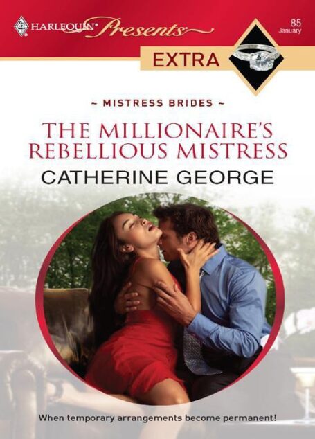 The Millionaire’s Rebellious Mistress