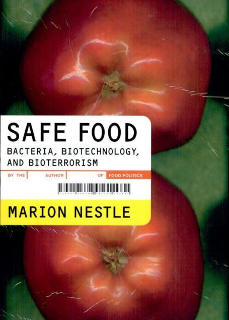 Safe Food: Bacteria, Biotechnology, and Bioterrorism