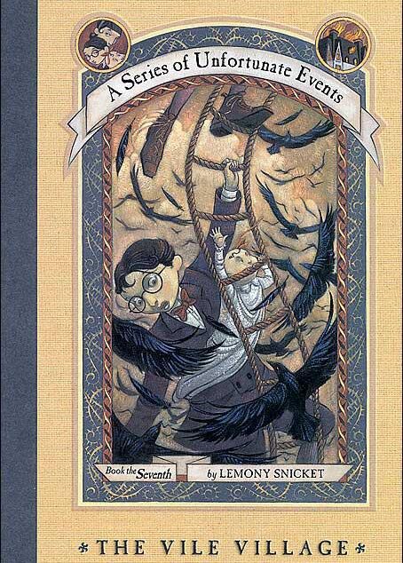 A Series of Unfortunate Events #7: The Vile Village
